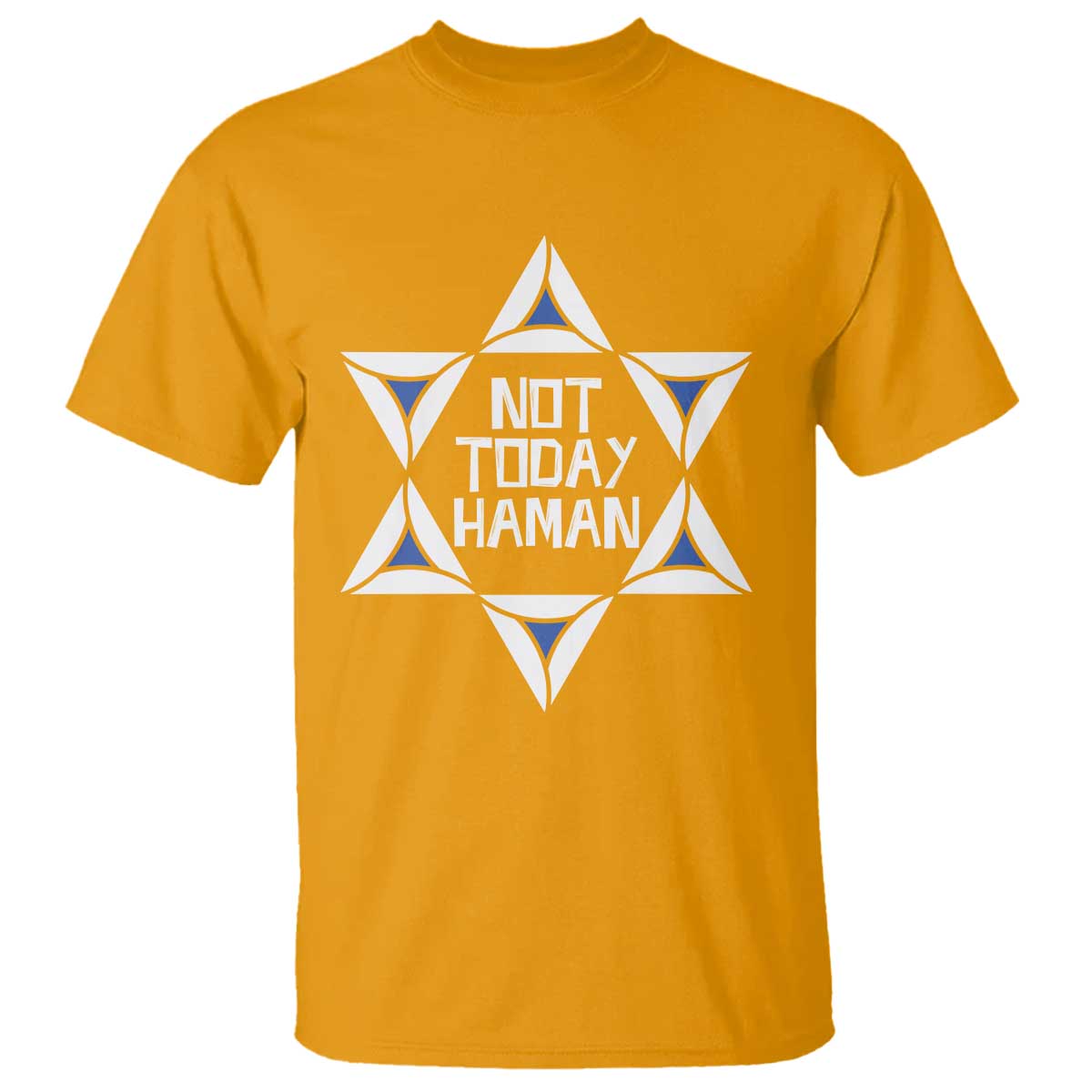 Not Today Haman Purim T Shirt Hamantash Jewish Star of David TS09 Gold Print Your Wear