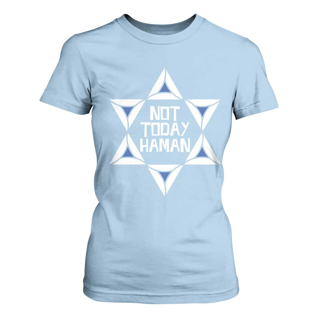 Not Today Haman Purim T Shirt For Women Hamantash Jewish Star of David TS09 Light Blue Print Your Wear