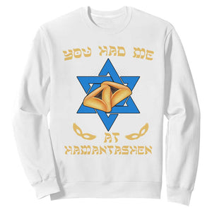Funny Purim Sweatshirt You Had Me At Hamantash TS09 White Print Your Wear