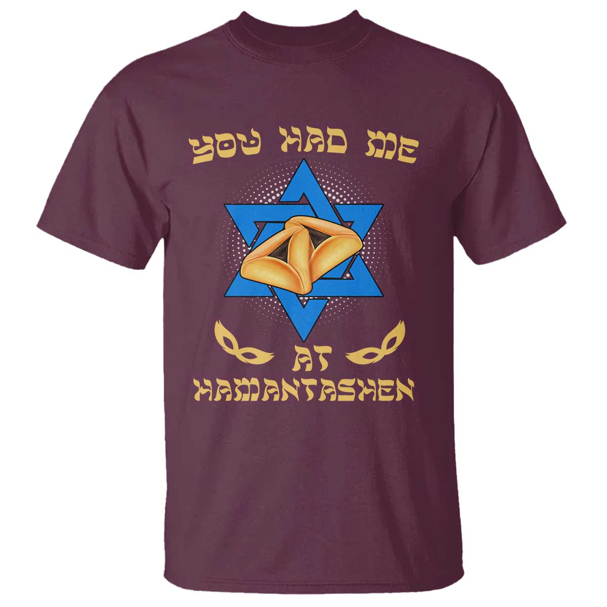 Funny Purim T Shirt You Had Me At Hamantash TS09 Maroon Print Your Wear