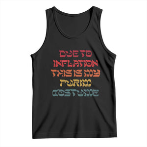 Funny Due To Inflation This Is My Purim Costume Tank Top TS09 Black Print Your Wear