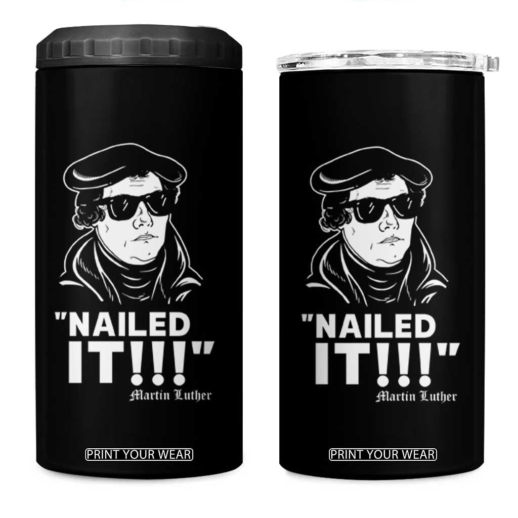 Funny Martin Luther Nailed It 4 in 1 Can Cooler Tumbler TS09 One Size: 16 oz Black Print Your Wear