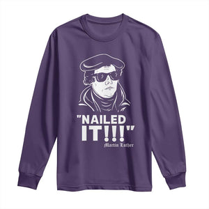 Funny Martin Luther Nailed It Long Sleeve Shirt TS09 Purple Print Your Wear