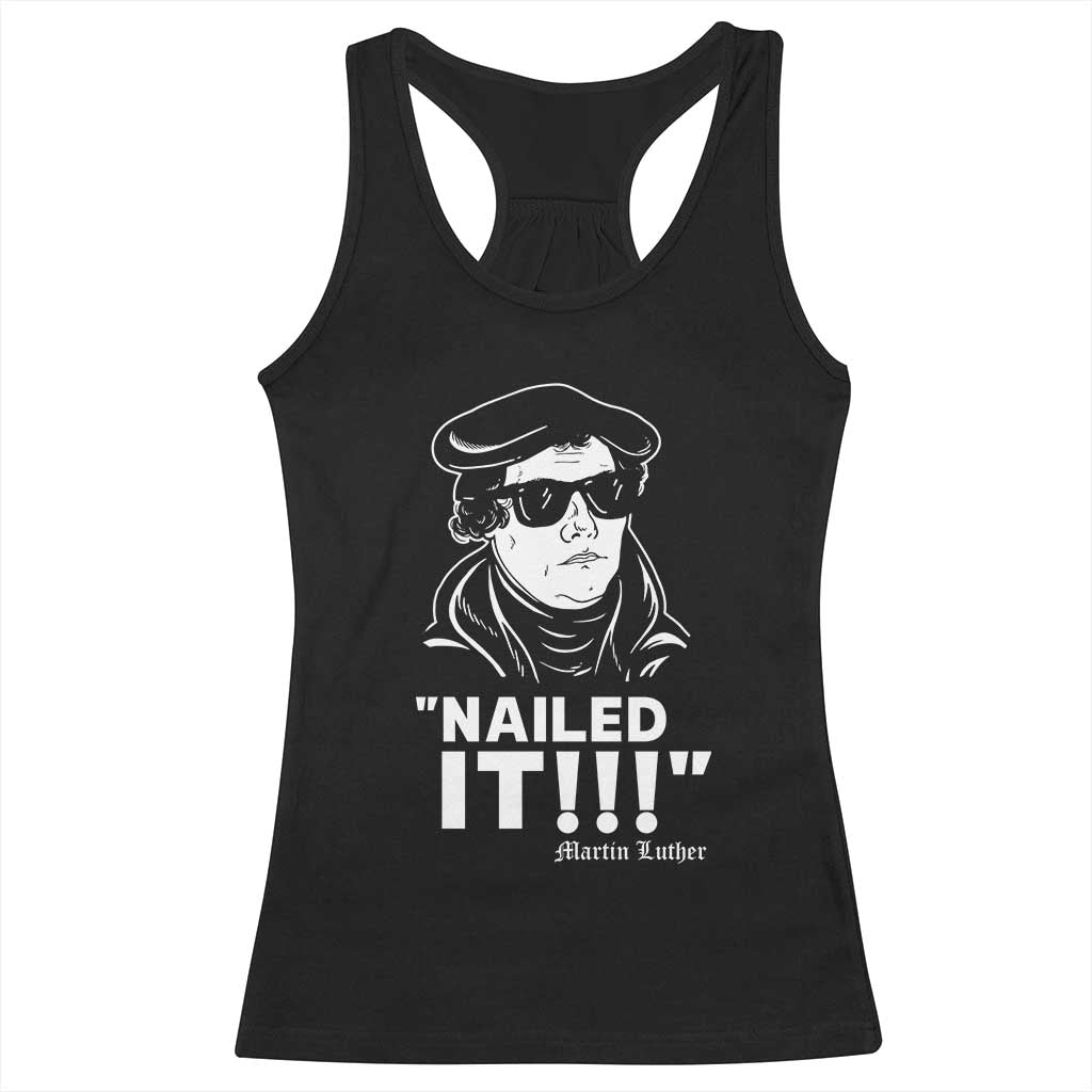Funny Martin Luther Nailed It Racerback Tank Top TS09 Black Print Your Wear