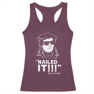 Funny Martin Luther Nailed It Racerback Tank Top TS09 Maroon Print Your Wear