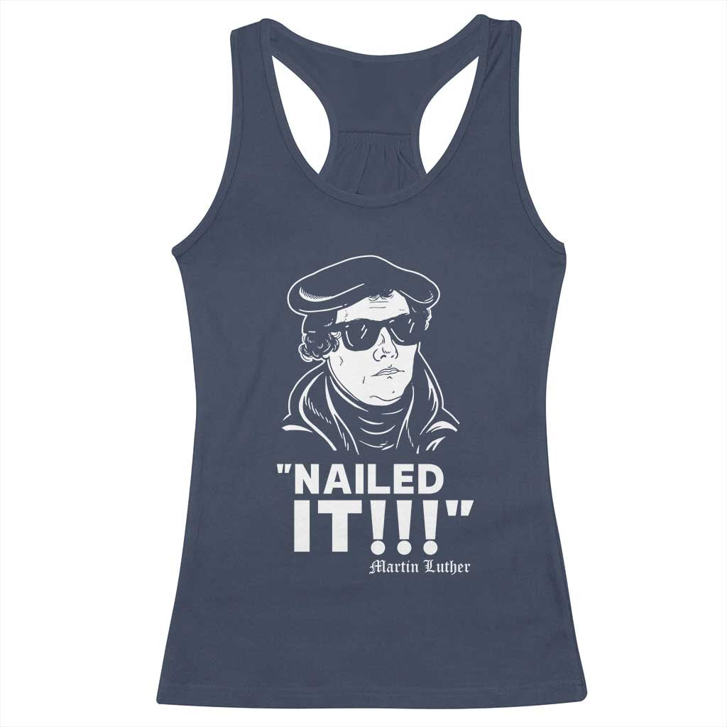 Funny Martin Luther Nailed It Racerback Tank Top TS09 Navy Print Your Wear
