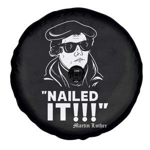 Funny Martin Luther Nailed It Spare Tire Cover TS09 Print Your Wear