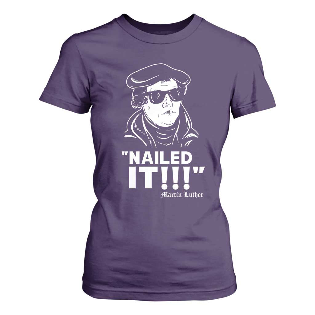 Funny Martin Luther Nailed It T Shirt For Women TS09 Purple Print Your Wear