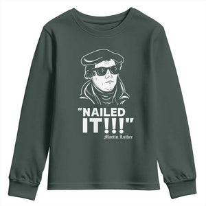 Funny Martin Luther Nailed It Youth Sweatshirt TS09 Dark Forest Green Print Your Wear