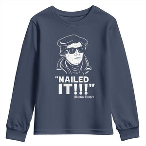Funny Martin Luther Nailed It Youth Sweatshirt TS09 Navy Print Your Wear
