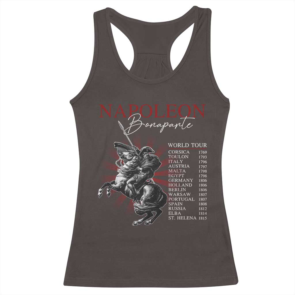 Funny History Lover Racerback Tank Top Napoleon Bonaparte World Tour TS09 Dark Chocolate Print Your Wear