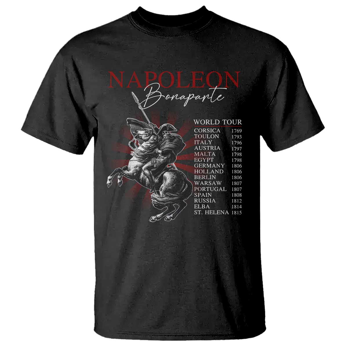 Funny History Lover T Shirt Napoleon Bonaparte World Tour TS09 Black Print Your Wear