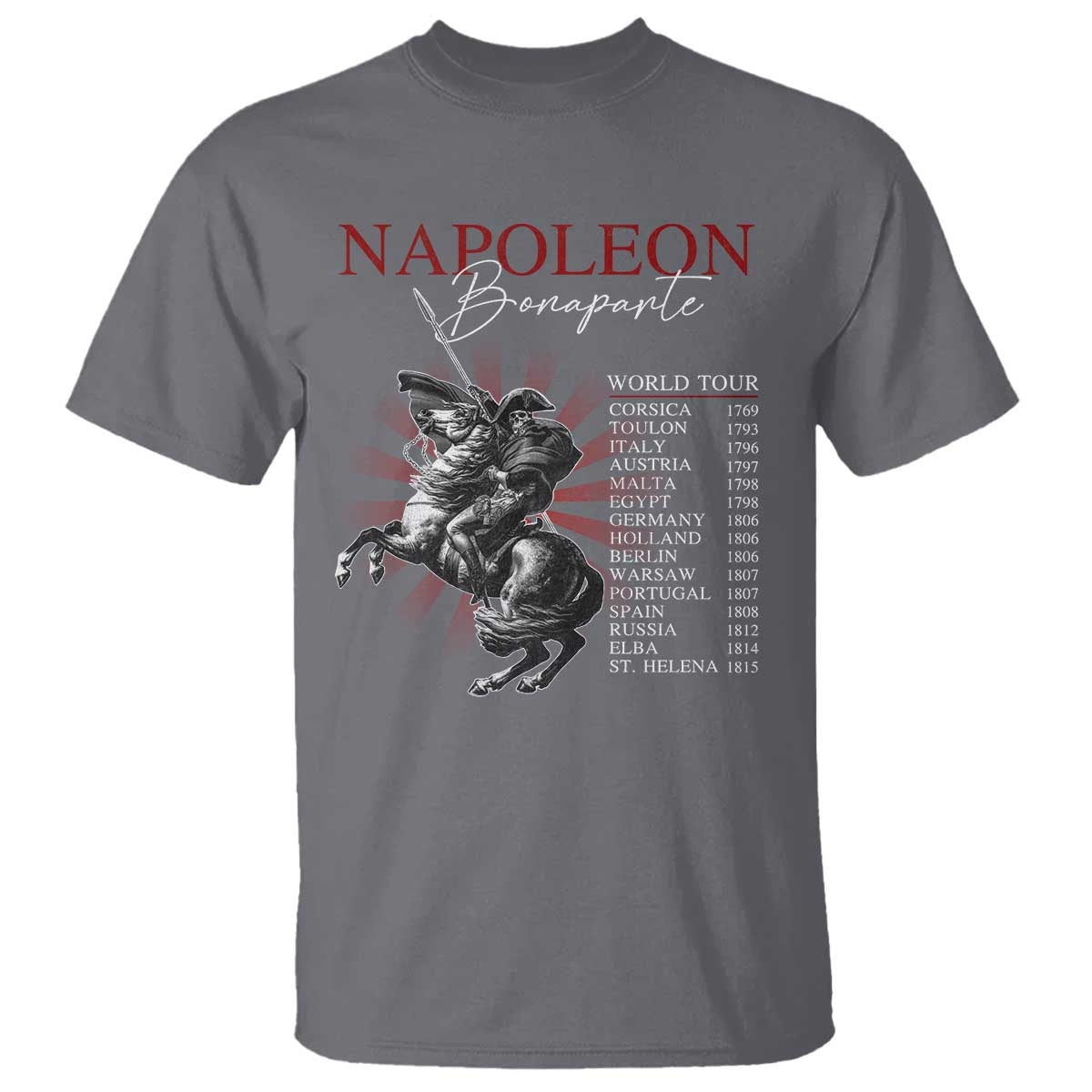 Funny History Lover T Shirt Napoleon Bonaparte World Tour TS09 Charcoal Print Your Wear
