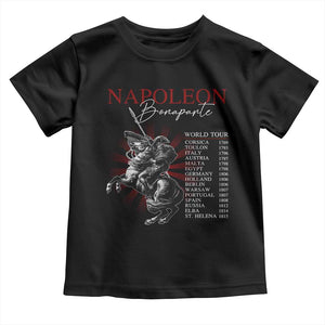 Funny History Lover Toddler T Shirt Napoleon Bonaparte World Tour TS09 Black Print Your Wear