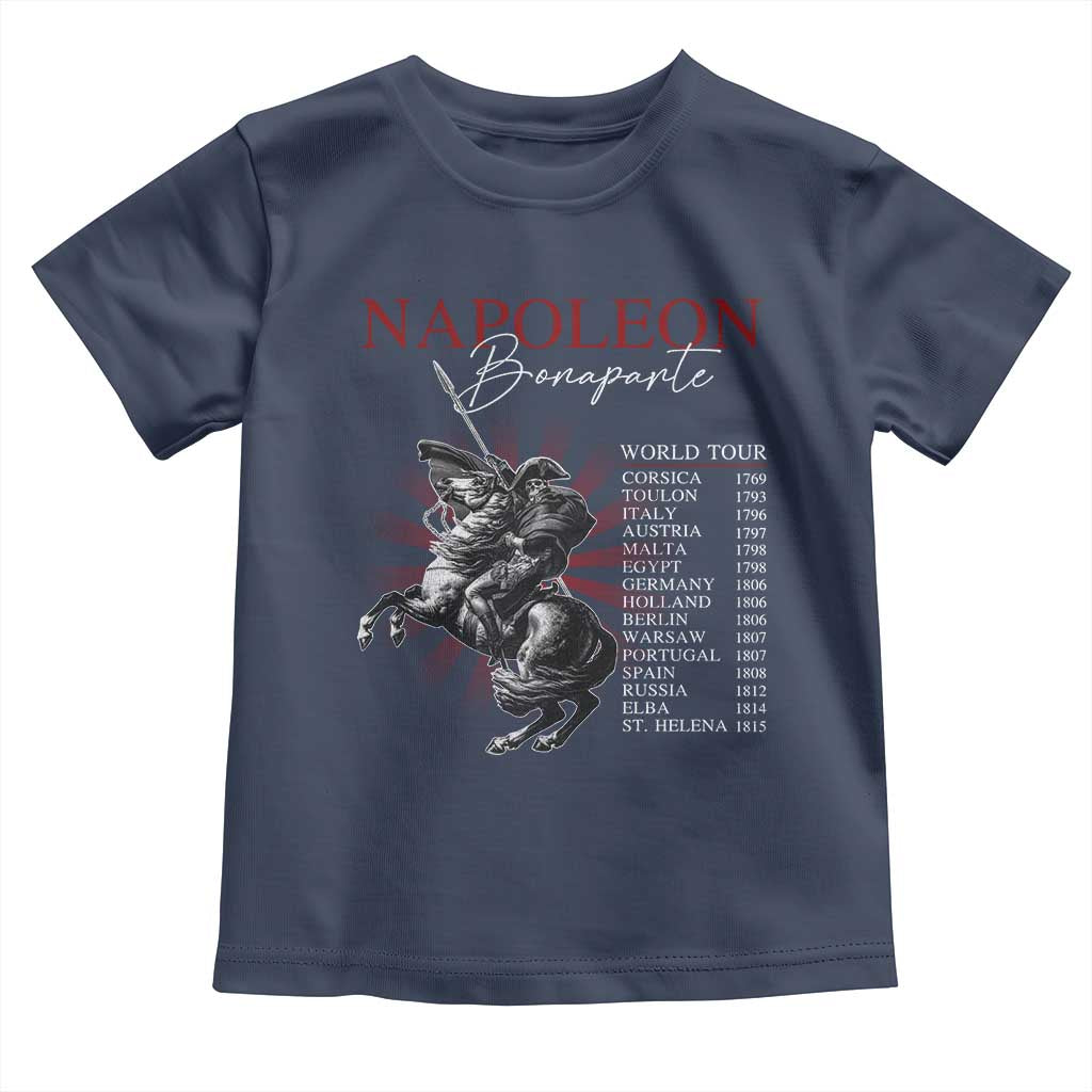 Funny History Lover Toddler T Shirt Napoleon Bonaparte World Tour TS09 Navy Print Your Wear