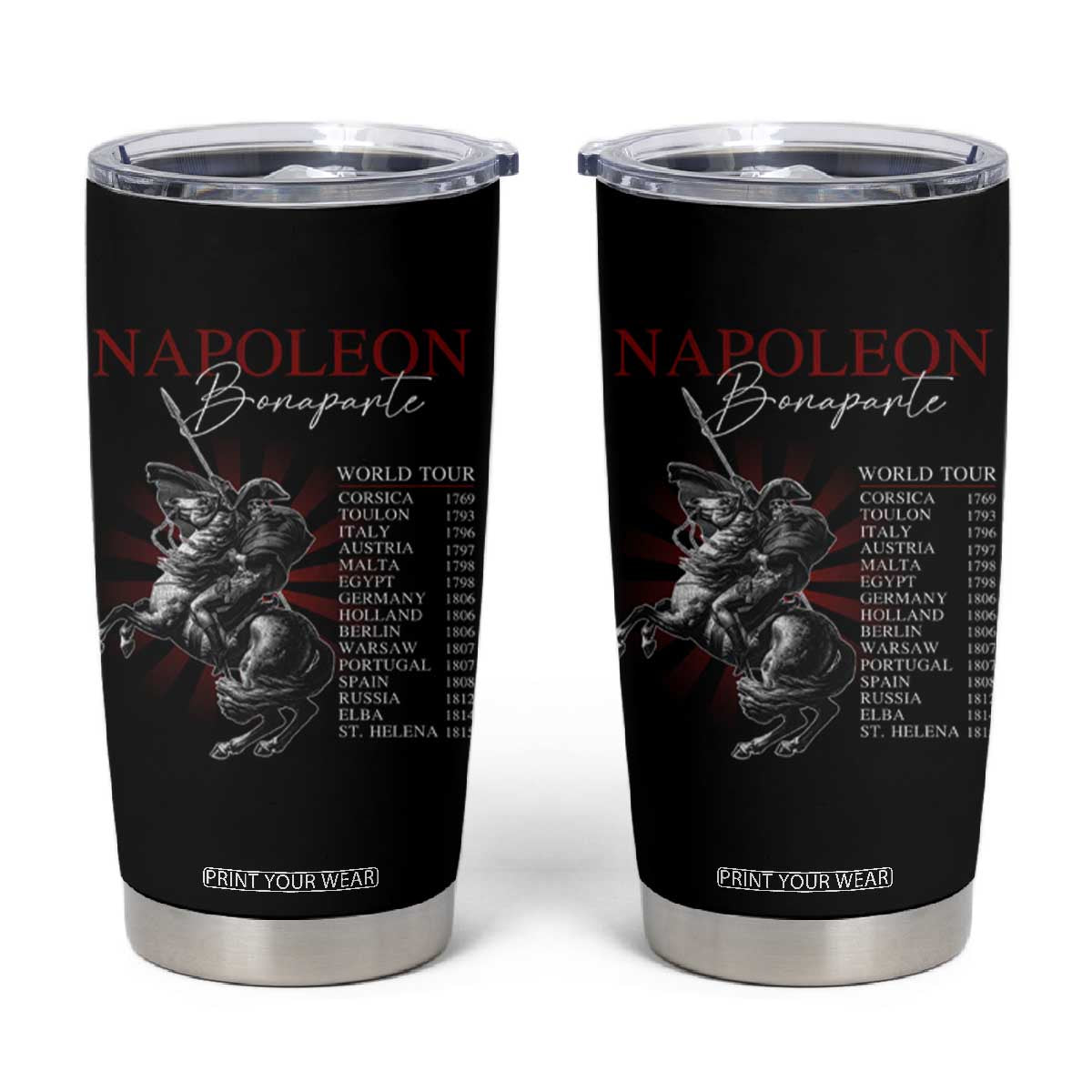 Funny History Lover Tumbler Cup Napoleon Bonaparte World Tour TS09 Black Print Your Wear