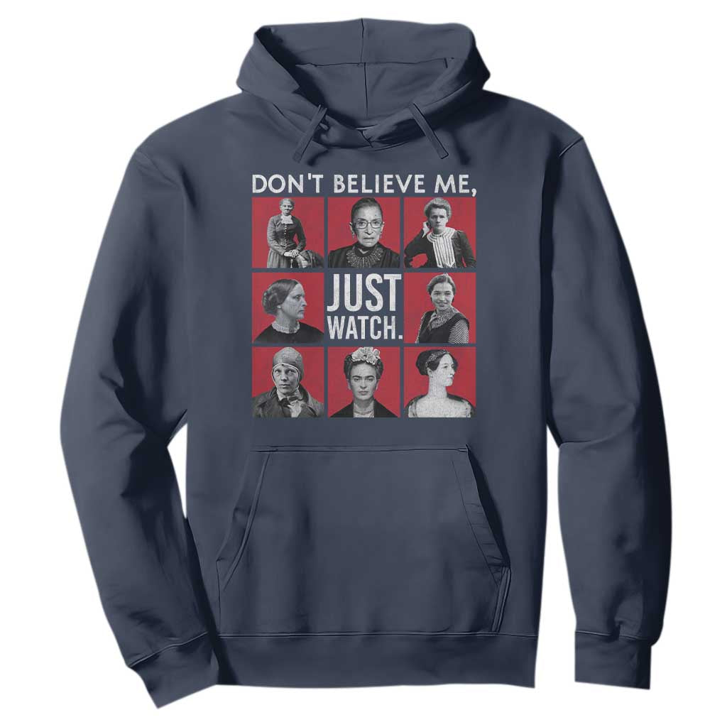 Strong Historical Women Hoodie Don't Believe Me Just Watch TS09 Navy Print Your Wear