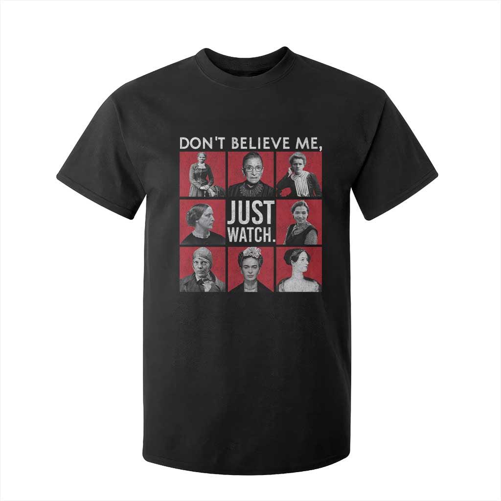 Strong Historical Women T Shirt For Kid Don't Believe Me Just Watch TS09 Black Print Your Wear