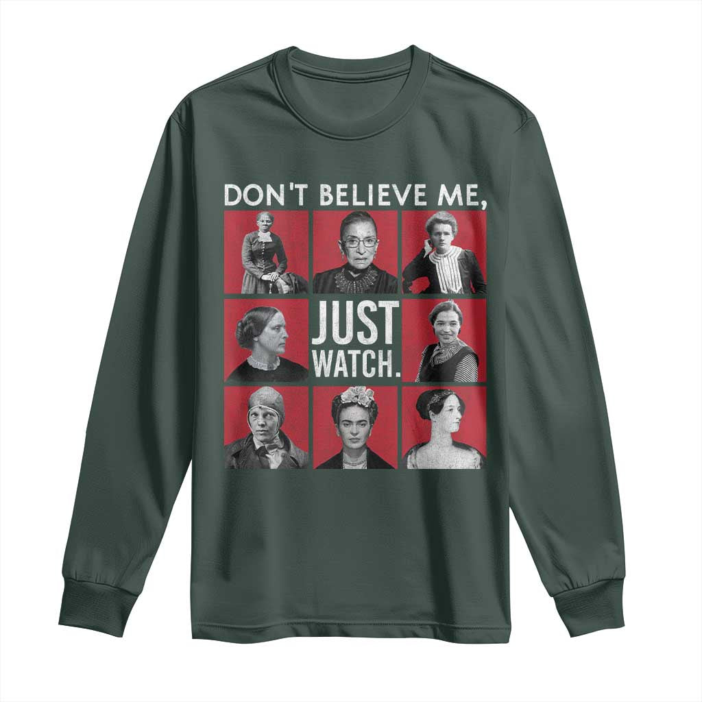 Strong Historical Women Long Sleeve Shirt Don't Believe Me Just Watch TS09 Dark Forest Green Print Your Wear
