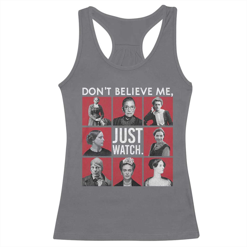 Strong Historical Women Racerback Tank Top Don't Believe Me Just Watch TS09 Charcoal Print Your Wear