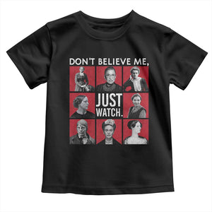 Strong Historical Women Toddler T Shirt Don't Believe Me Just Watch TS09 Black Print Your Wear