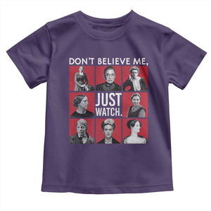 Strong Historical Women Toddler T Shirt Don't Believe Me Just Watch TS09 Purple Print Your Wear