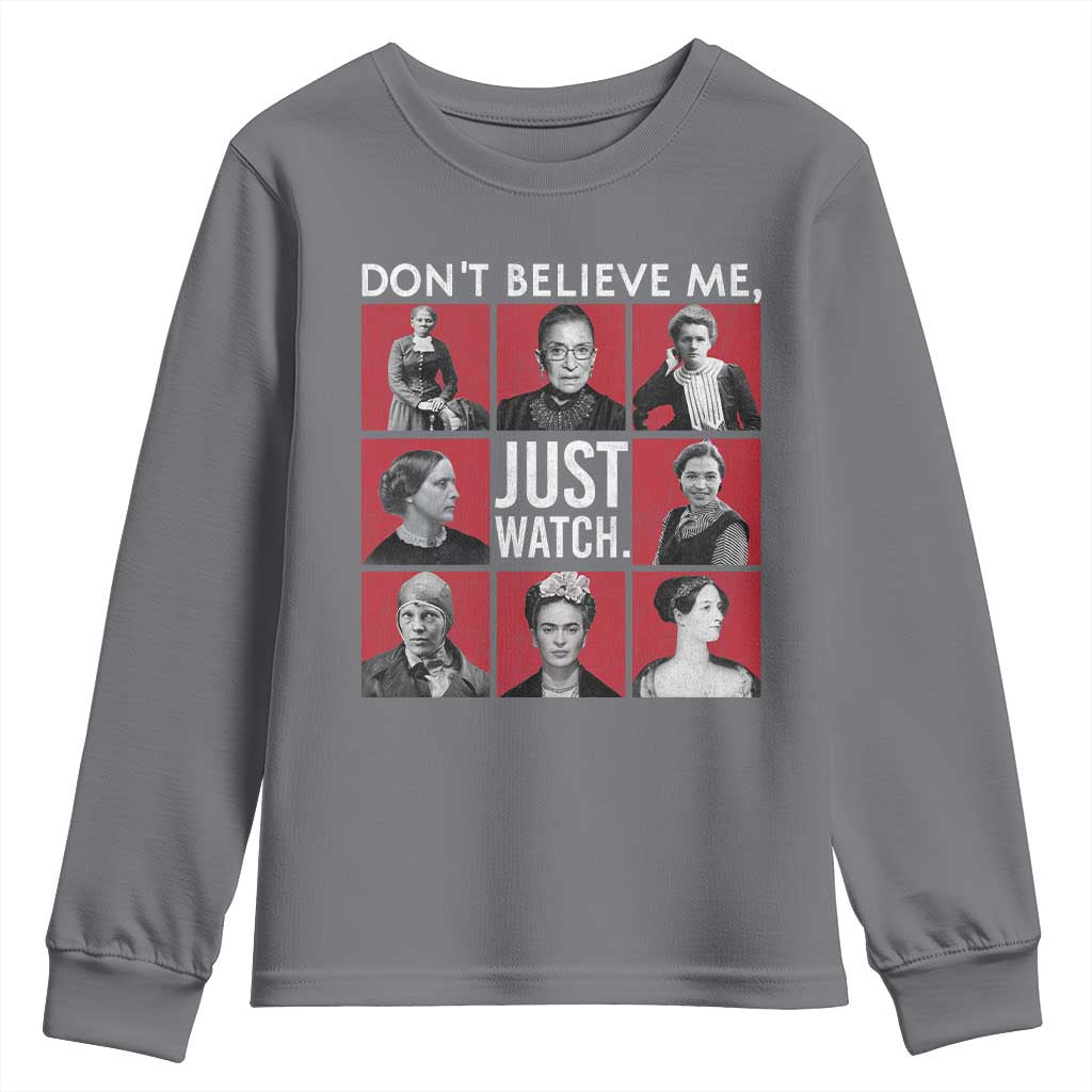 Strong Historical Women Youth Sweatshirt Don't Believe Me Just Watch TS09 Charcoal Print Your Wear