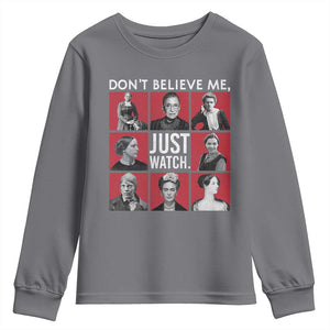 Strong Historical Women Youth Sweatshirt Don't Believe Me Just Watch TS09 Charcoal Print Your Wear