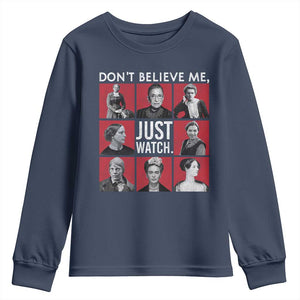 Strong Historical Women Youth Sweatshirt Don't Believe Me Just Watch TS09 Navy Print Your Wear