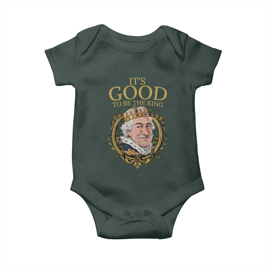 Satirical Funny History Jokes Baby Onesie It's Good To Be The King TS09 Print Your Wear