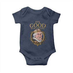 Satirical Funny History Jokes Baby Onesie It's Good To Be The King TS09 Navy Print Your Wear