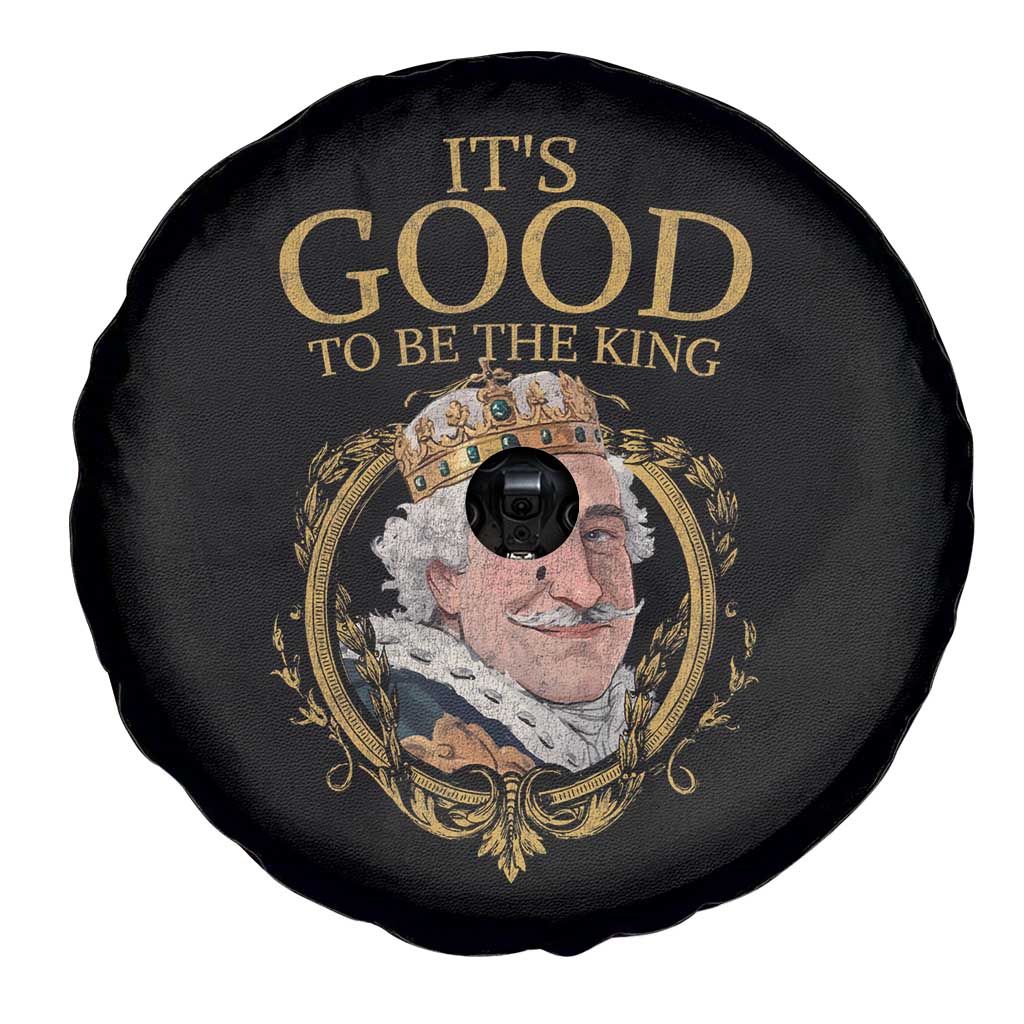 Satirical Funny History Jokes Spare Tire Cover It's Good To Be The King TS09 Print Your Wear