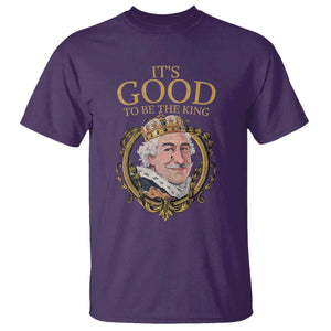Satirical Funny History Jokes T Shirt It's Good To Be The King TS09 Purple Print Your Wear