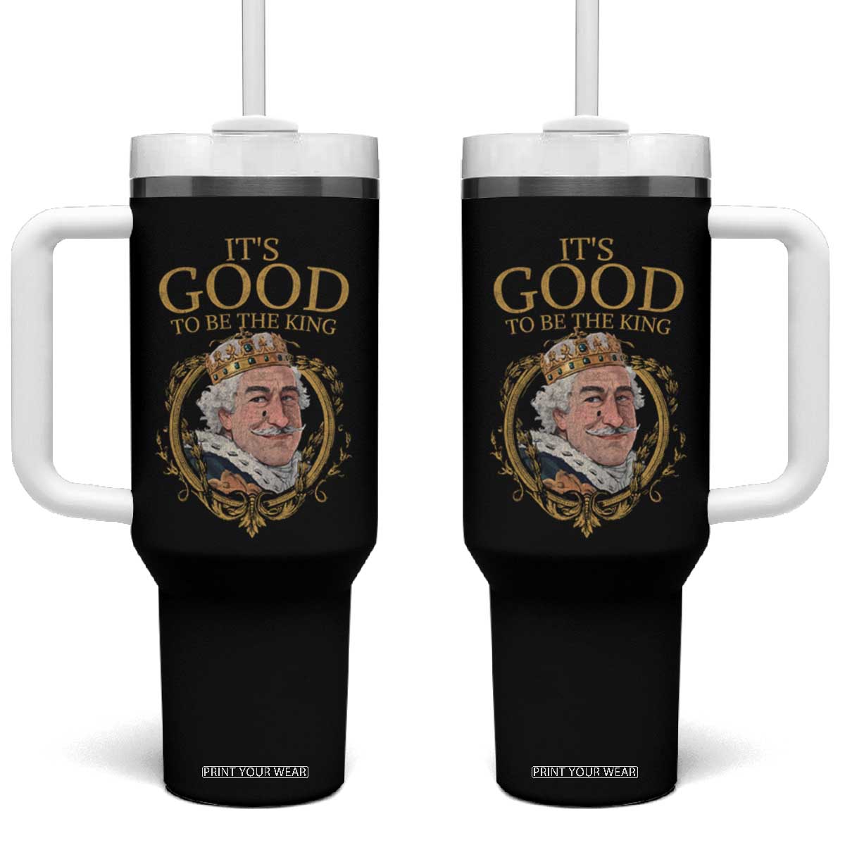Satirical Funny History Jokes Tumbler With Handle It's Good To Be The King TS09 One Size: 40 oz Black Print Your Wear