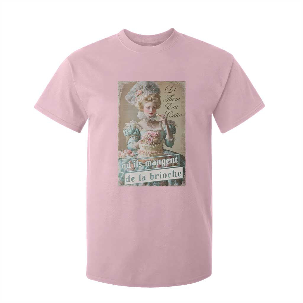 Satirical Funny History Jokes T Shirt For Kid Let Them Eat Cake Marie Antoinette Queen of France TS09 Light Pink Print Your Wear