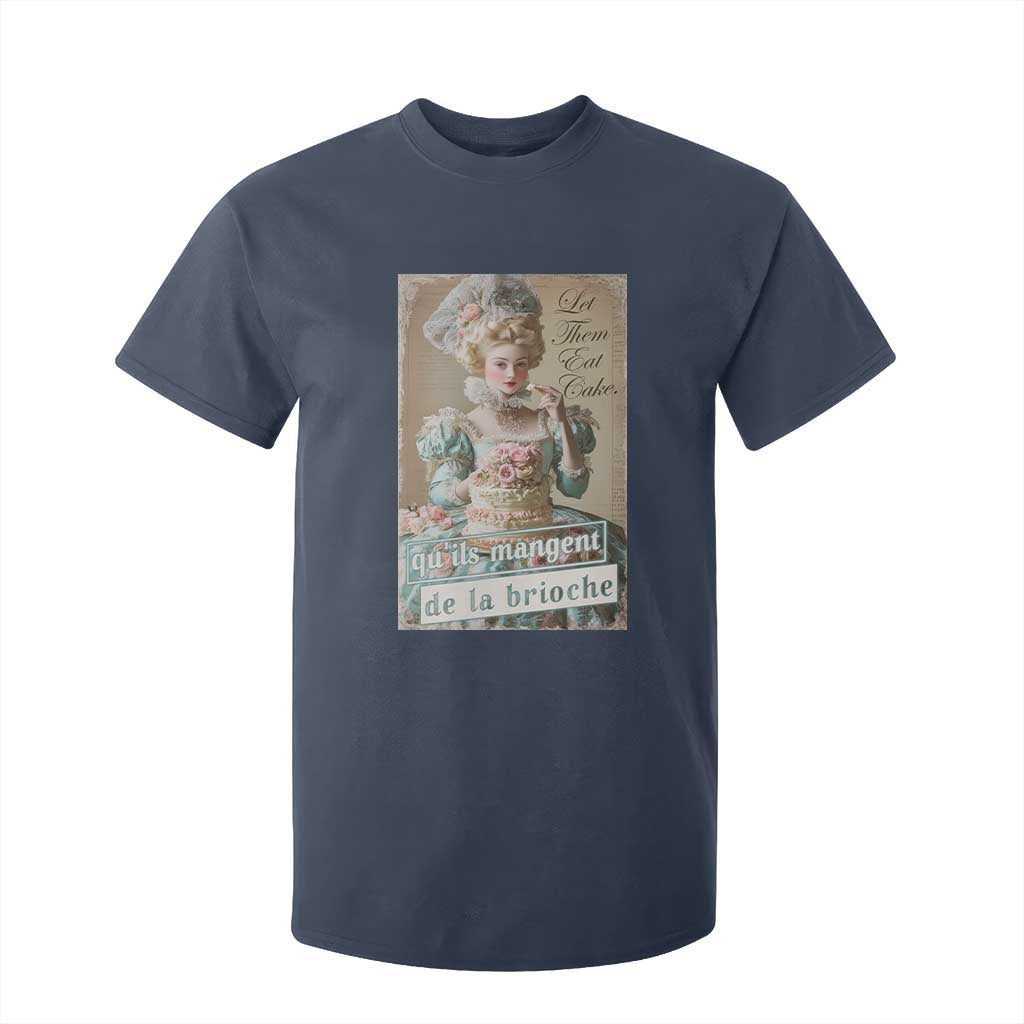 Satirical Funny History Jokes T Shirt For Kid Let Them Eat Cake Marie Antoinette Queen of France TS09 Navy Print Your Wear