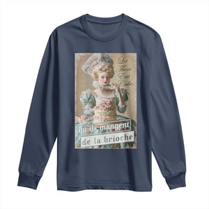 Satirical Funny History Jokes Long Sleeve Shirt Let Them Eat Cake Marie Antoinette Queen of France TS09 Navy Print Your Wear