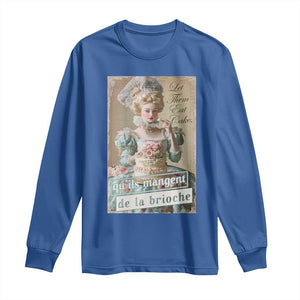 Satirical Funny History Jokes Long Sleeve Shirt Let Them Eat Cake Marie Antoinette Queen of France TS09 Royal Blue Print Your Wear