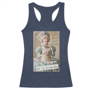 Satirical Funny History Jokes Racerback Tank Top Let Them Eat Cake Marie Antoinette Queen of France TS09 Navy Print Your Wear