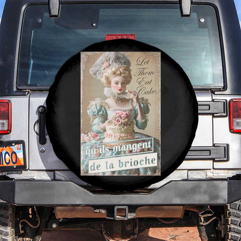 Satirical Funny History Jokes Spare Tire Cover Let Them Eat Cake Marie Antoinette Queen of France TS09 No hole Black Print Your Wear