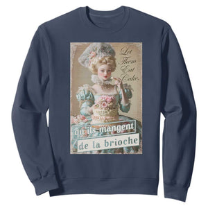 Satirical Funny History Jokes Sweatshirt Let Them Eat Cake Marie Antoinette Queen of France TS09 Navy Print Your Wear