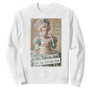 Satirical Funny History Jokes Sweatshirt Let Them Eat Cake Marie Antoinette Queen of France TS09 White Print Your Wear