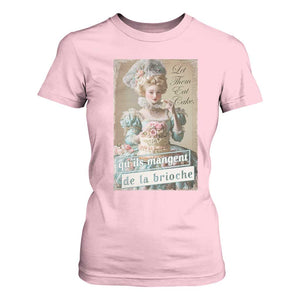 Satirical Funny History Jokes T Shirt For Women Let Them Eat Cake Marie Antoinette Queen of France TS09 Light Pink Print Your Wear