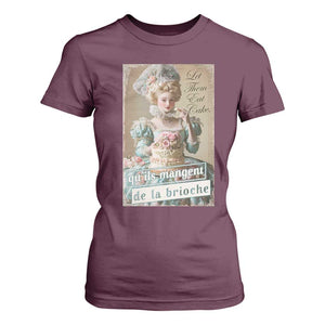 Satirical Funny History Jokes T Shirt For Women Let Them Eat Cake Marie Antoinette Queen of France TS09 Maroon Print Your Wear