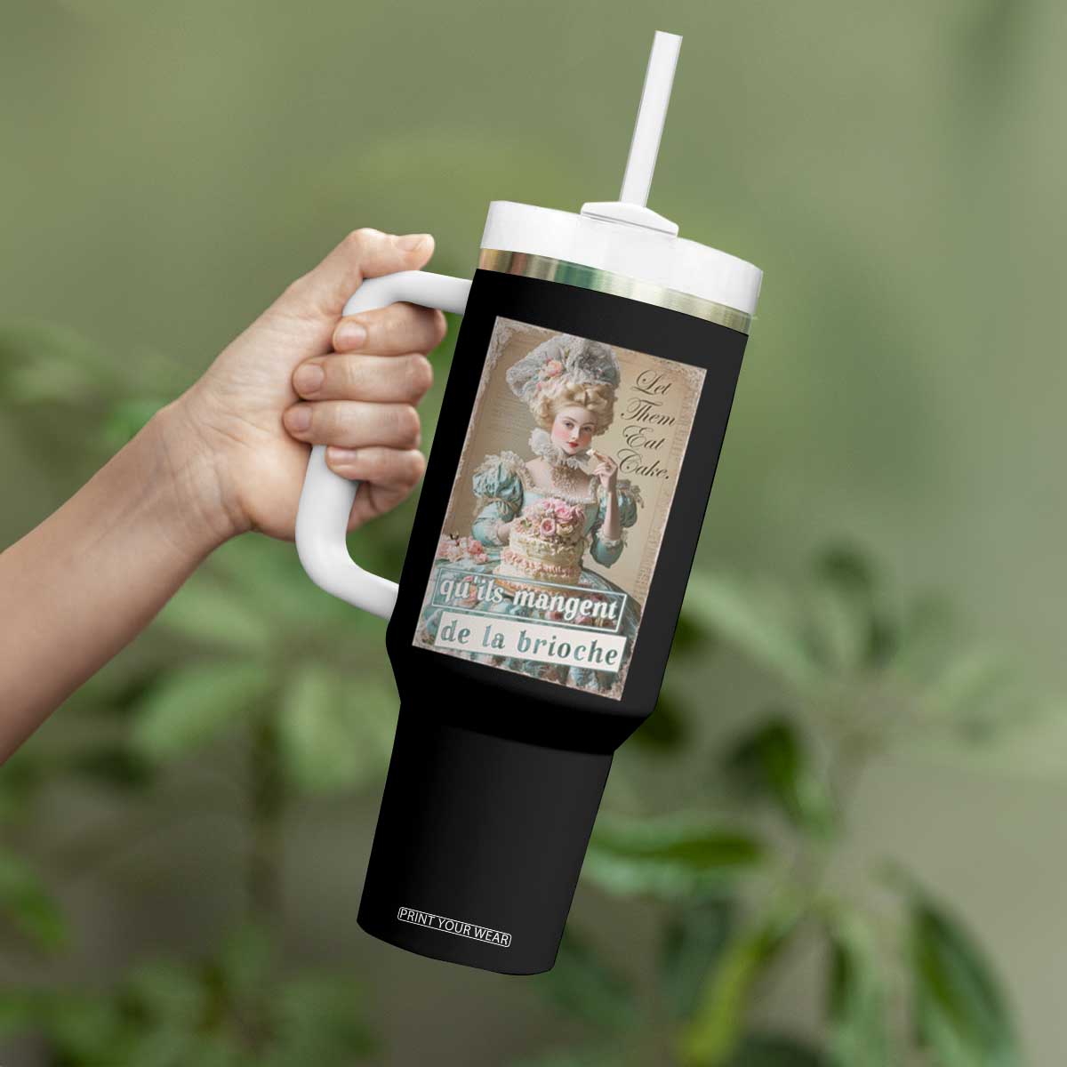 Satirical Funny History Jokes Tumbler With Handle Let Them Eat Cake Marie Antoinette Queen of France TS09 Print Your Wear