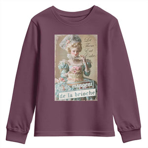 Satirical Funny History Jokes Youth Sweatshirt Let Them Eat Cake Marie Antoinette Queen of France TS09 Maroon Print Your Wear