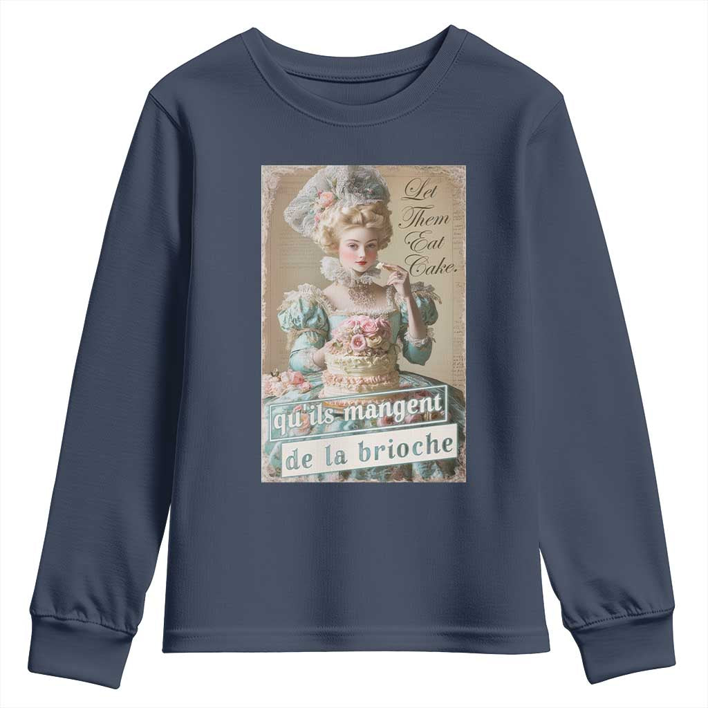 Satirical Funny History Jokes Youth Sweatshirt Let Them Eat Cake Marie Antoinette Queen of France TS09 Navy Print Your Wear