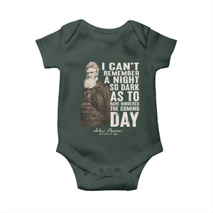 John Brown Baby Onesie I Cannot Remember A Night So Dark As To Have Hindered The Coming Day TS09 Print Your Wear