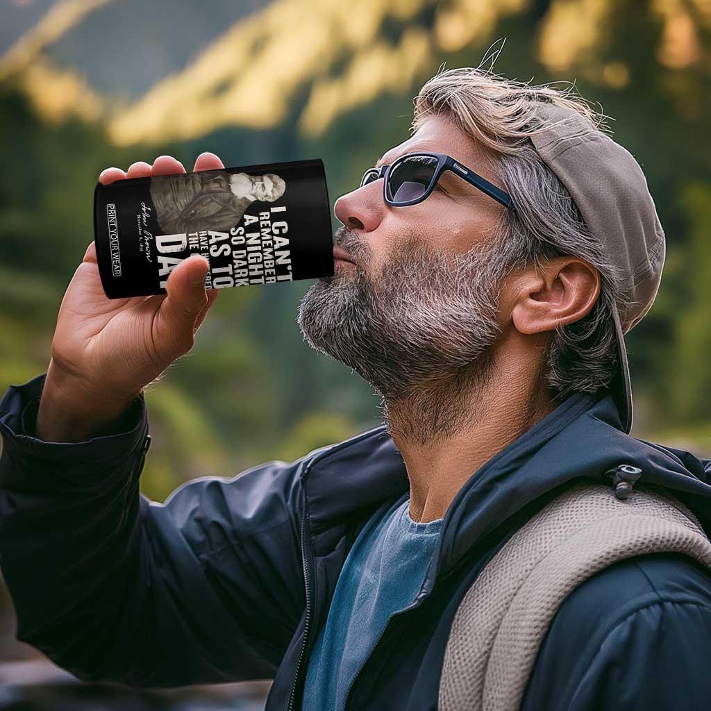 John Brown 4 in 1 Can Cooler Tumbler I Cannot Remember A Night So Dark As To Have Hindered The Coming Day TS09 Print Your Wear