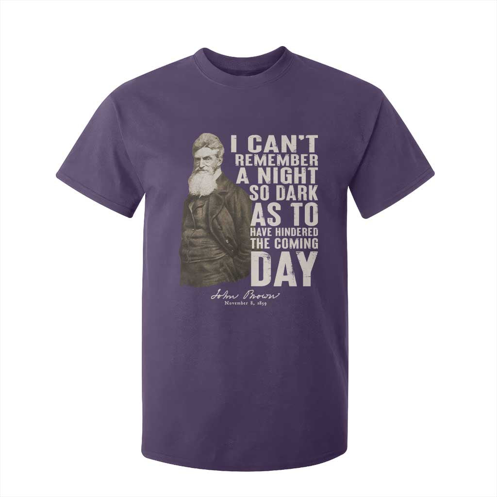 John Brown T Shirt For Kid I Cannot Remember A Night So Dark As To Have Hindered The Coming Day TS09 Purple Print Your Wear